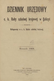 Dziennik Urzędowy C. K. Rady Szkolnej Krajowej w Galicyi. 1908 [całość]