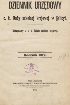 Dziennik Urzędowy c. k. Rady szkolnej krajowej w Galicyi. 1912 [całość]