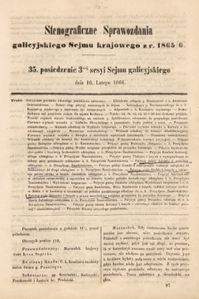 [Kadencja I, sesja III, pos. 35] Stenograficzne Sprawozdania Galicyjskiego Sejmu Krajowego z Roku 1865/6. 35. Posiedzenie 3ciej Sesyi Sejmu Galicyjskiego