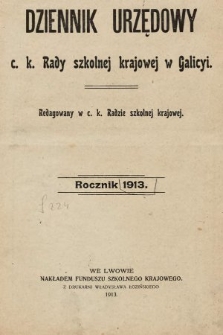 Dziennik Urzędowy c. k. Rady szkolnej krajowej w Galicyi. 1913 [całość]