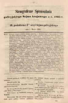 [Kadencja I, sesja III, pos. 40] Stenograficzne Sprawozdania Galicyjskiego Sejmu Krajowego z Roku 1865/6. 40. Posiedzenie 3ciej Sesyi Sejmu Galicyjskiego
