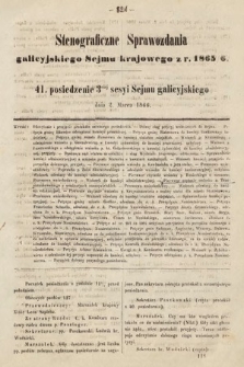 [Kadencja I, sesja III, pos. 41] Stenograficzne Sprawozdania Galicyjskiego Sejmu Krajowego z Roku 1865/6. 41. Posiedzenie 3ciej Sesyi Sejmu Galicyjskiego