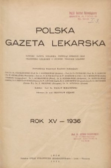 Polska Gazeta Lekarska : dawniej Gazeta Lekarska, Przegląd Lekarski oraz Czasopismo Lekarskie i Lwowski Tygodnik Lekarski. 1936 [całość]