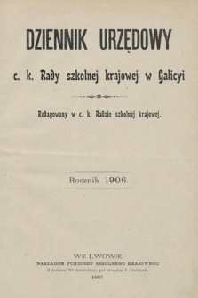 Dziennik Urzędowy c. k. Rady szkolnej krajowej w Galicyi. 1906 [całość]