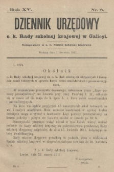 Dziennik Urzędowy c. k. Rady szkolnej krajowej w Galicyi. 1911, nr 8