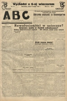 ABC : pismo codzienne : informuje wszystkich o wszystkiem. 1934, nr 44