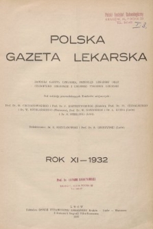 Polska Gazeta Lekarska : dawniej Gazeta Lekarska, Przegląd Lekarski oraz Czasopismo Lekarskie i Lwowski Tygodnik Lekarski. 1932 [całość]