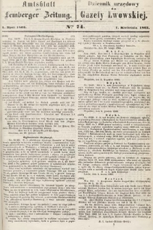 Amtsblatt zur Lemberger Zeitung = Dziennik Urzędowy do Gazety Lwowskiej. 1863, nr 74