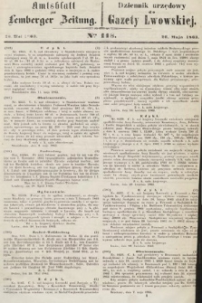 Amtsblatt zur Lemberger Zeitung = Dziennik Urzędowy do Gazety Lwowskiej. 1863, nr 118