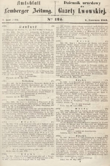 Amtsblatt zur Lemberger Zeitung = Dziennik Urzędowy do Gazety Lwowskiej. 1863, nr 124