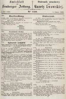 Amtsblatt zur Lemberger Zeitung = Dziennik Urzędowy do Gazety Lwowskiej. 1863, nr 150