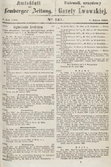 Amtsblatt zur Lemberger Zeitung = Dziennik Urzędowy do Gazety Lwowskiej. 1863, nr 151
