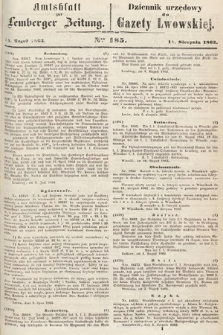 Amtsblatt zur Lemberger Zeitung = Dziennik Urzędowy do Gazety Lwowskiej. 1863, nr 185