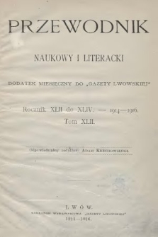 Przewodnik Naukowy i Literacki : dodatek miesięczny do Gazety Lwowskiej. 1914-1916, spis rzeczy