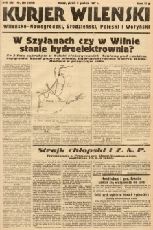 Kurjer Wileński, Wileńsko-Nowogródzki, Grodzieński, Poleski i Wołyński. 1937, nr 332