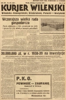Kurjer Wileński, Wileńsko-Nowogródzki, Grodzieński, Poleski i Wołyński. 1937, nr 341