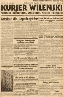 Kurjer Wileński, Wileńsko-Nowogródzki, Grodzieński, Poleski i Wołyński. 1937, nr 345