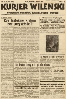 Kurjer Wileński, Nowogródzki, Grodzieński, Suwalski, Poleski i Wołyński. 1938, nr 153