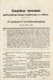 [Kadencja I, sesja III, pos. 47] Stenograficzne Sprawozdania Galicyjskiego Sejmu Krajowego z Roku 1865/6. 47. Posiedzenie 3ciej Sesyi Sejmu Galicyjskiego
