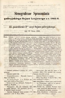 [Kadencja I, sesja III, pos. 51] Stenograficzne Sprawozdania Galicyjskiego Sejmu Krajowego z Roku 1865/6. 51. Posiedzenie 3ciej Sesyi Sejmu Galicyjskiego