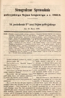 [Kadencja I, sesja III, pos. 54] Stenograficzne Sprawozdania Galicyjskiego Sejmu Krajowego z Roku 1865/6. 54. Posiedzenie 3ciej Sesyi Sejmu Galicyjskiego