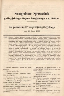 [Kadencja I, sesja III, pos. 55] Stenograficzne Sprawozdania Galicyjskiego Sejmu Krajowego z Roku 1865/6. 55. Posiedzenie 3ciej Sesyi Sejmu Galicyjskiego