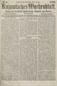 Kujawisches Wochenblatt : organ für die kreise Inowroclaw, Mogilno und Gnesen. 1866, no. 2