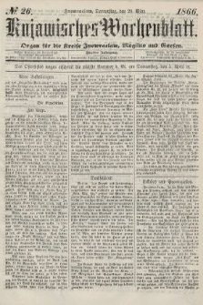 Kujawisches Wochenblatt : organ für die kreise Inowroclaw, Mogilno und Gnesen. 1866, no. 26