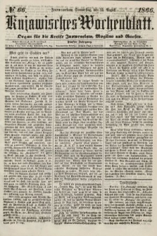 Kujawisches Wochenblatt : organ für die kreise Inowroclaw, Mogilno und Gnesen. 1866, no. 66