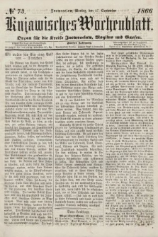 Kujawisches Wochenblatt : organ für die kreise Inowroclaw, Mogilno und Gnesen. 1866, no. 73