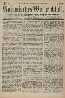 Kujawisches Wochenblatt : organ für die kreise Inowroclaw, Mogilno und Gnesen. 1866, no. 94