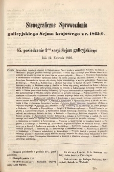 [Kadencja I, sesja III, pos. 65] Stenograficzne Sprawozdania Galicyjskiego Sejmu Krajowego z Roku 1865/6. 65. Posiedzenie 3ciej Sesyi Sejmu Galicyjskiego
