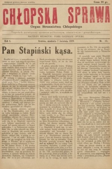 Chłopska Sprawa : organ Stronnictwa Chłopskiego : tygodnik poświęcony sprawom politycznym, oświatowym i gospodarczym. 1929, nr 13