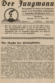 Der Jungmann : Monatschrift des Bundes der Kaufmanns-jugend in der Gewerkschaft Oberschlesiens D.H.V. 1934, nr 4