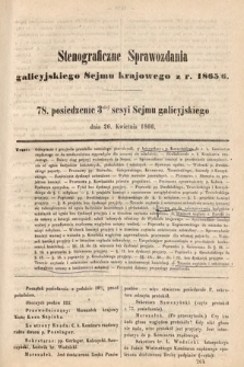 [Kadencja I, sesja III, pos. 78] Stenograficzne Sprawozdania Galicyjskiego Sejmu Krajowego z Roku 1865/6. 78. Posiedzenie 3ciej Sesyi Sejmu Galicyjskiego