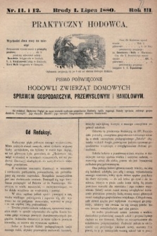 Praktyczny Hodowca : pismo poświęcone hodowli zwierząt domowych, sprawom gospodarczym, przemysłowym i handlowym. 1880, nr 11 i 12