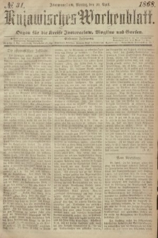 Kujawisches Wochenblatt : organ für die Kreise Inowraclaw, Mogilno und Gnesen. 1868, nr 31