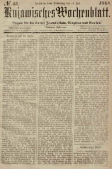 Kujawisches Wochenblatt : organ für die Kreise Inowraclaw, Mogilno und Gnesen. 1868, nr 55