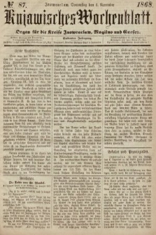 Kujawisches Wochenblatt : organ für die Kreise Inowraclaw, Mogilno und Gnesen. 1868, nr 87
