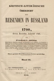 Kritisch-literärische Übersicht der Reisenden in Russland bis 1700, deren Berichte bekannt sind. Bd. 2