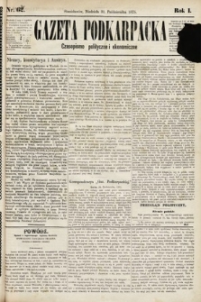 Gazeta Podkarpacka : czasopismo polityczne i ekonomiczne. 1875, nr 62