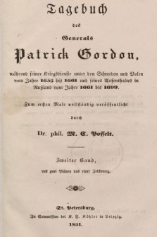 Tagebuch des Generals Patrick Gordon waehrend seiner Kriegsdienste unter den Schweden und Polen vom Jahre 1655 bis 1661 und seines Aufenthaltes in Rußland vom Jahre 1661 bis 1699. Bd. 2
