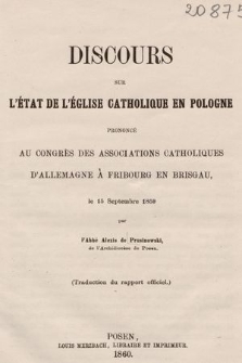 Discours sur l'état de l'église catholique en Pologne prononcé au congres des associations catholiques d'Allemagne a Fribourg en Brisgau le 15 septembre 1859