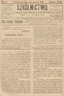 Szkolnictwo : organ nauczycieli ludowych. 1908, nr 17