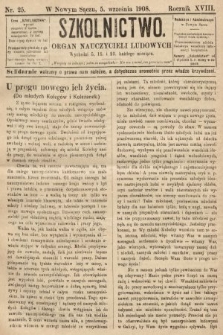 Szkolnictwo : organ nauczycieli ludowych. 1908, nr 25