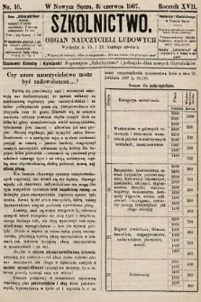 Szkolnictwo : organ nauczycieli ludowych. 1907, nr 16