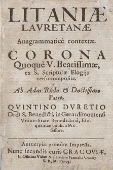 Litaniæ Lavretanæ Anagrammatice contextæ, Corona Quoque V. Beatissimæ, ex S. Scripturæ Elogijs versu composita