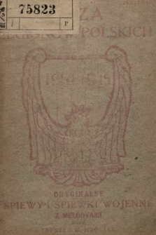 Muza Legionów Polskich 1914-1915 : oryginalne śpiewy i śpiewki wojenne z melodyami. Z. 2