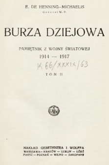 Burza dziejowa : pamiętnik z wojny światowej 1914-1917. T. 2
