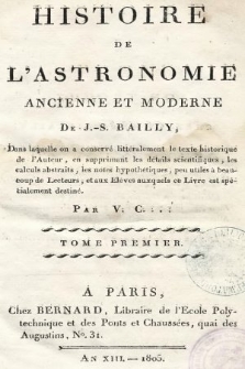 Histoire de l'astronomie ancienne et moderne. T. 1